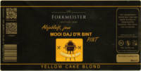 Fokkmeister, Mooi daj d`r bint Yellow Cake Blond