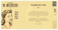 Brouwerij Je Moeder, "Vraag maar aan je vader"