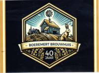 Buitenlandse bieren voor Nederlandse markt (etiket Nederlandse plaatsnaam), Boeremert Brouwhuis 40 jaar