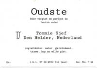 Tommie Sjef Wild Ales, Oudste