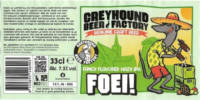 Greyhound Beer Factory, Foei! Fancy Flavoured Hazy IPA
