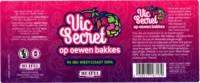 Muifelbrouwerij, Vic Secret Op Oewen Bakkes