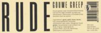 Rude Original, Gouwe Greep