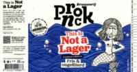 Brouwerij Pronck, This is Not a Lager