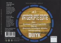 Brouwerij Den Duiyk, Vatgerijpte Editie #3