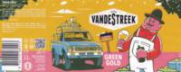 vandeStreek, Green Gold