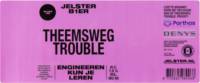 Brouwerij Jelster, Theemsweg Trouble