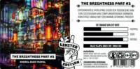 Stadsbrouwerij Veenendaal, The Brightness Part #3