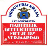 Brouwerij Kraan (Bodegraven), Hartelijk Gefeliciteerd met je 18 e Verjaardag