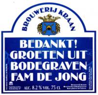 Brouwerij Kraan (Bodegraven), Bedankt! Groeten uit Bodegraven Fam de Jong