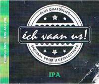 Buitenlandse bieren voor Nederlandse markt (etiket Nederlandse plaatsnaam), &Eacute;ch Vaan Us! IPA