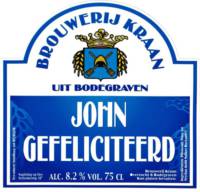 Brouwerij Kraan (Bodegraven), John Gefeliciteerd