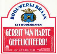 Brouwerij Kraan (Bodegraven), Gerrit van Harte Gefeliciteerd !
