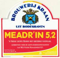 Brouwerij Kraan (Bodegraven), Meadr'in 5,2