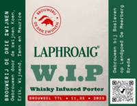 Amateurs, W.I.P Laphroaig