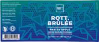 ROTT. Brouwers, Rott. Brûlée Pastry Stout