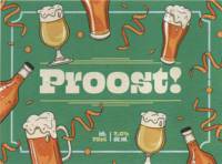 Buitenlandse bieren voor Nederlandse markt (etiket Nederlandse plaatsnaam), Proost