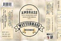 Ambrass Bierbrouwerij, Wittebrass  Weizenbier Ambrass Bierbrouwerij, Wittebrass  Weizenbier