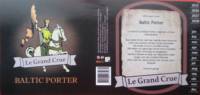 Brouwerij Le Grand Crue, Baltic Porter Brouwerij Le Grand Crue, Baltic Porter