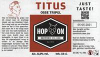Hop On Brewing Co., Titus Osse tripel Hop On Brewing Co., Titus Osse tripel