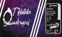 't Holleke, Quadrupel