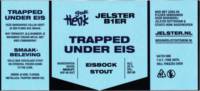 Brouwerij Stoute Henk, Trapped Under Eis Eisbock Stout