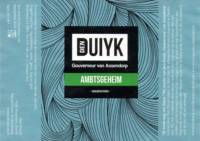 Brouwerij Den Duiyk, Ambtsgeheim