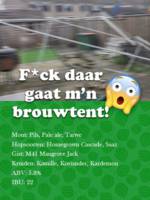 Amateurs, F*ck daar gaat m'n Brouwtent!
