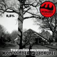 Amateurs, Kon Minder Quadrupel