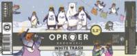 Oproer Brouwerij, White Trash Witbier