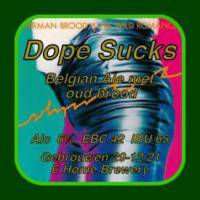 Amateurs, Dope Sucks