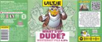 Uiltje Brewing Company, What's up Dude?