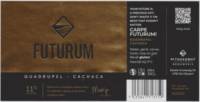 Brouwerij De Toekomst, Futurum Barrel Aged Quadrupel - Cachaca