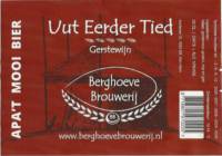 Berghoeve Brouwerij, Uut Eerder Tied Gerstewijn
