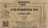 Brouwhuis aan de Werf, #78 Pumpkin IPA