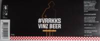 Lighttown Brewers, #VRRKKS Vinz Beer White IPA