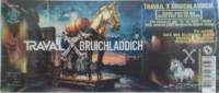 Goede Kant van het Spoor, Traval X Bruichladdich