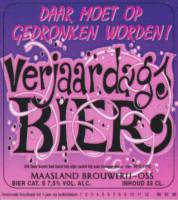 Maasland Brouwerij, Verjaardags Bier Daar moet op gedronken worden!