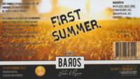 Baros Bier, First Summer