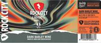 Rock City Brewing, Dark Barley Wine Rock City Brewing, Dark Barley Wine