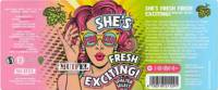Muifelbrouwerij, She's Fresh Fresh Exciting!