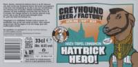Greyhound Beer Factory, Hattrick Hero! Hazy Tripel Cinnamon