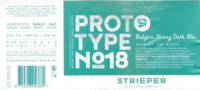 Strieper Craft Beer Company, Proto Type No 18 2025 Belgian Strong Dark Ale