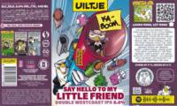 Uiltje Brewing Company, Say Hello to my Little Friend
