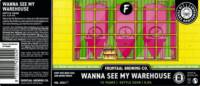 Brouwerij Frontaal, Wanna See My Warehouse