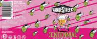 vandeStreek, Centennial