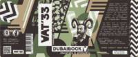 Vat '33, Dubaibock