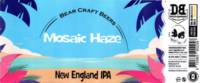 Dutch Bargain, Mosaic Haze