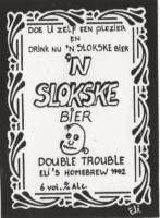 Amateurs, 'n Slokske