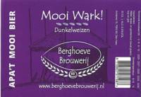 Berghoeve Brouwerij, Mooi Wark